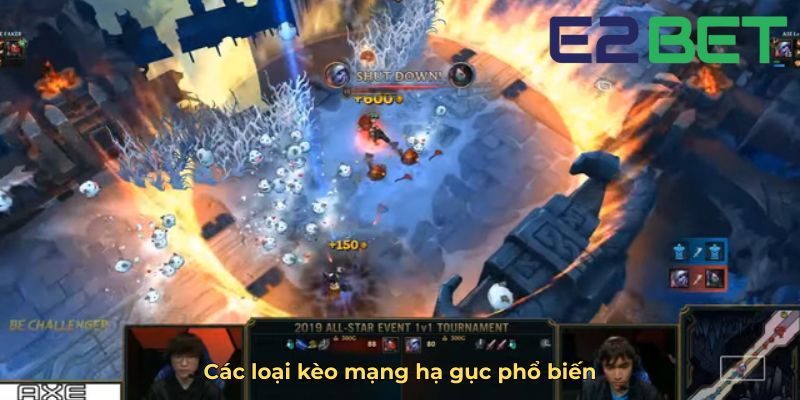 Các loại kèo mạng hạ gục phổ biến