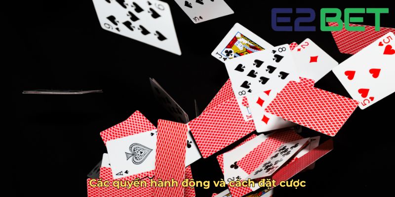 Các quyền hành động và cách đặt cược