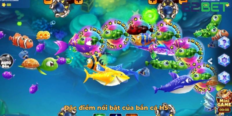 Đặc điểm nổi bật của bắn cá H5