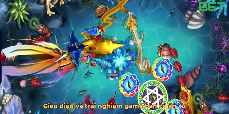 Giao diện và trải nghiệm game bắn cá ăn xu