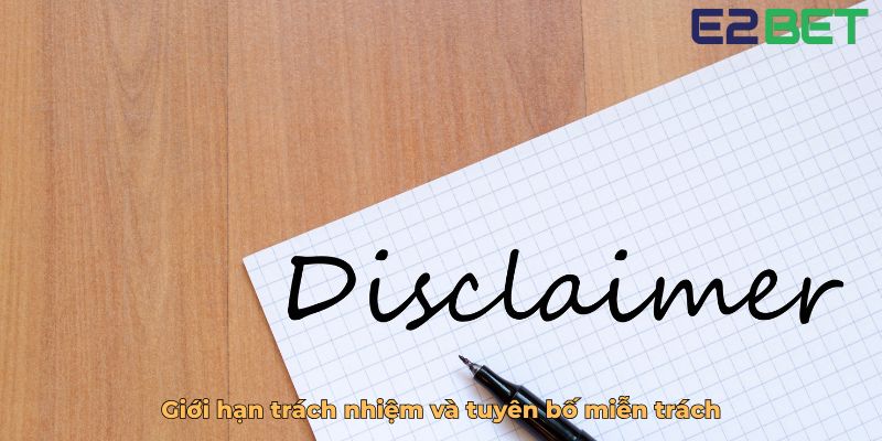 Giới hạn trách nhiệm và tuyên bố miễn trách