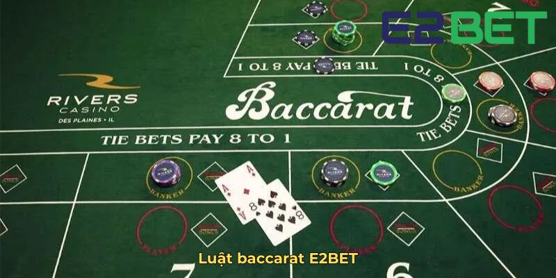 Luật baccarat E2BET