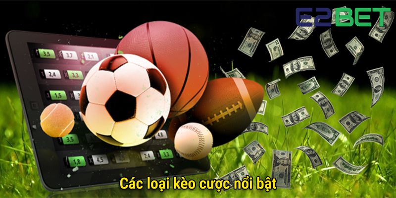 Các loại kèo nổi bật